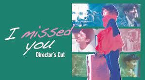 فيلم I Missed You 2021 مترجم اون لاين HD